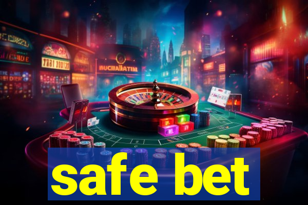 safe bet