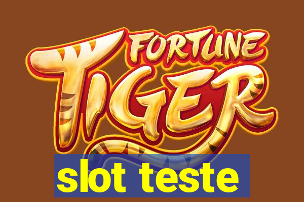 slot teste