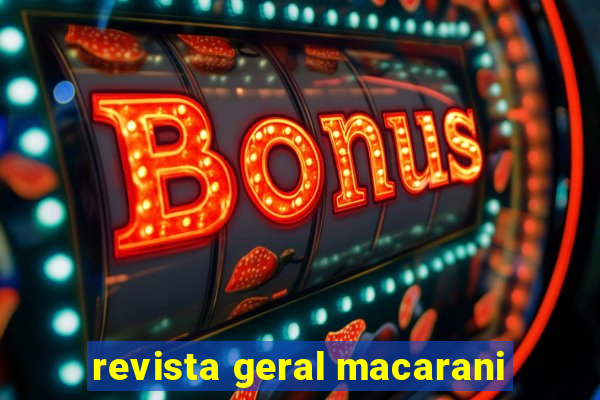 revista geral macarani