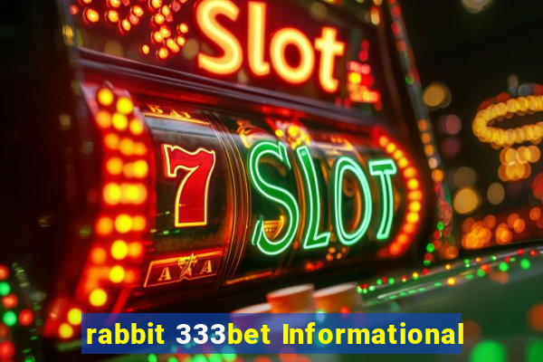 rabbit 333bet Informational