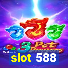 slot 588