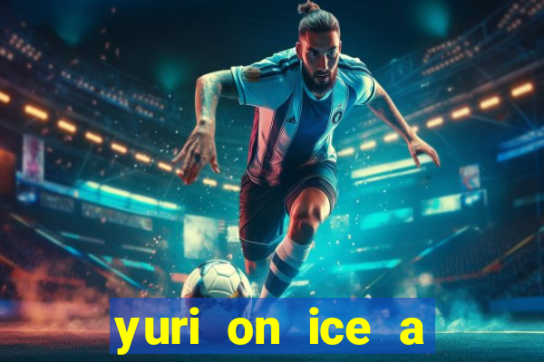 yuri on ice a night on barcelona