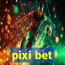 pixi bet