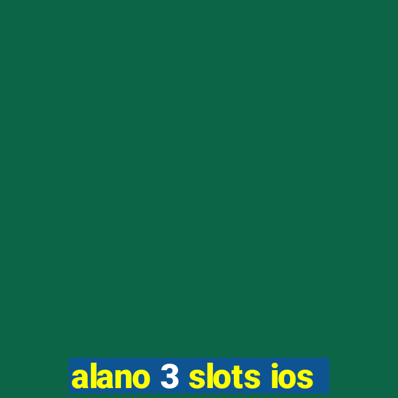 alano 3 slots ios