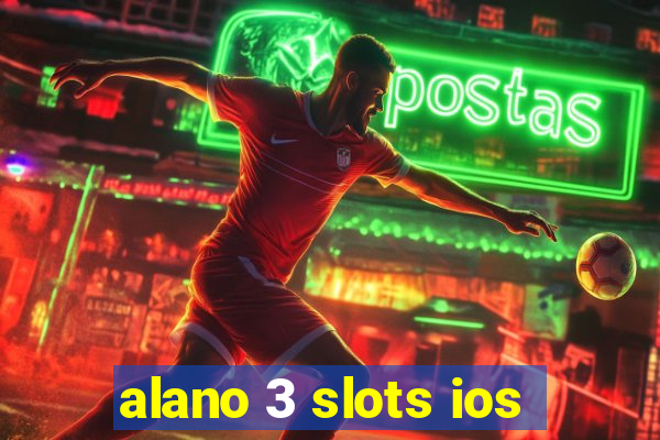 alano 3 slots ios