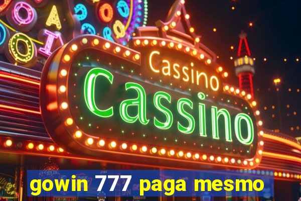 gowin 777 paga mesmo