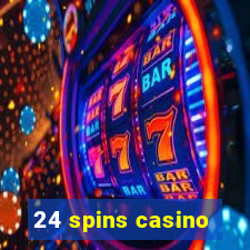 24 spins casino