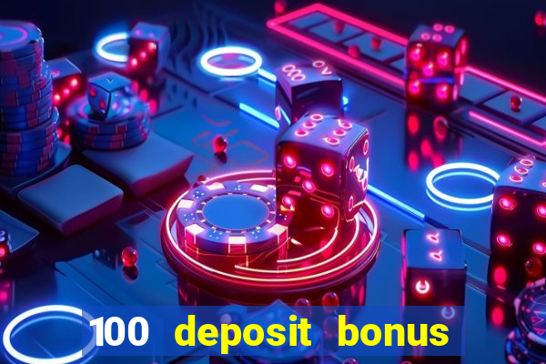 100 deposit bonus casino wagering