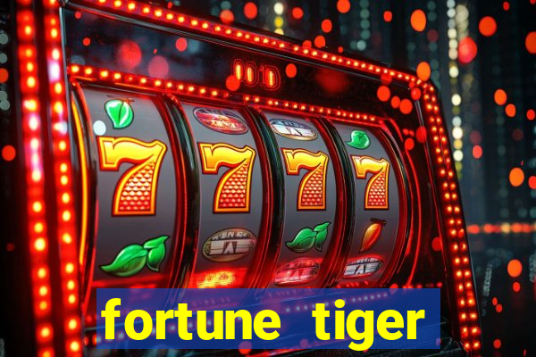 fortune tiger depósito 1 real