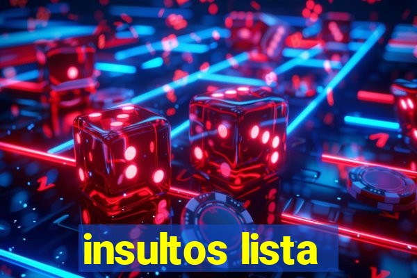 insultos lista