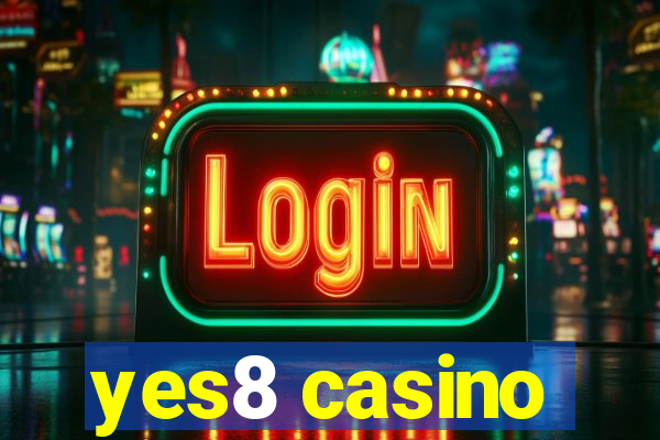 yes8 casino