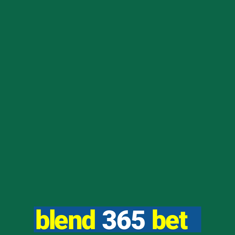 blend 365 bet