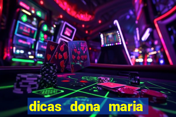 dicas dona maria jogo do bicho