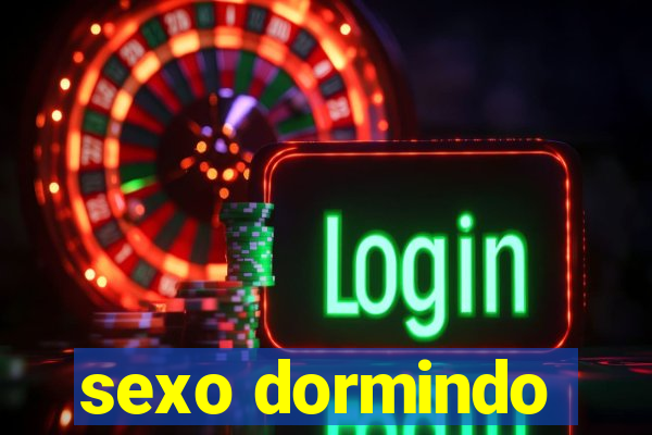 sexo dormindo