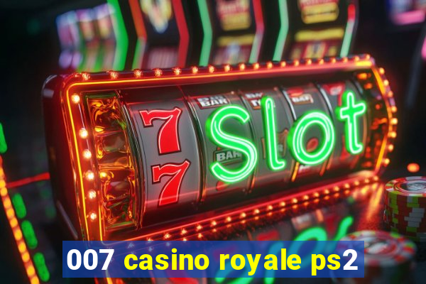 007 casino royale ps2