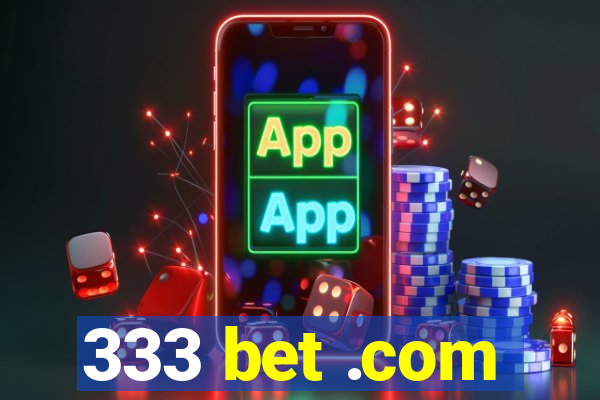 333 bet .com