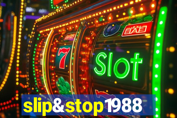 slip&stop1988