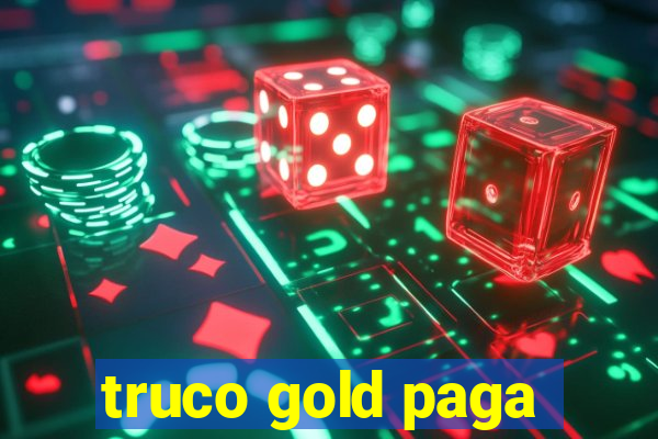 truco gold paga