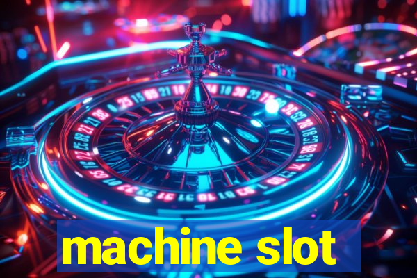 machine slot