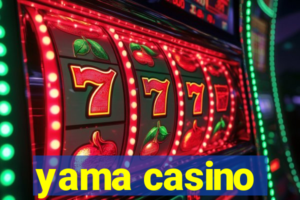 yama casino