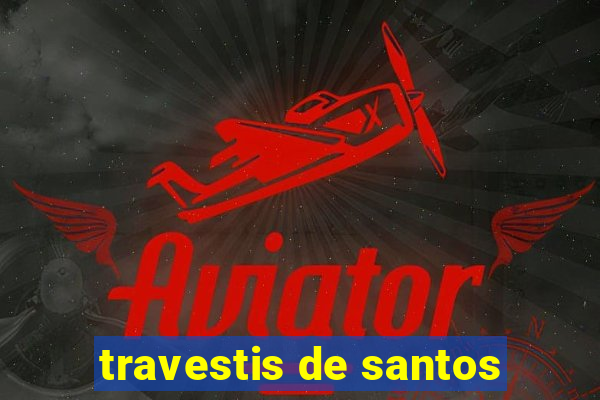 travestis de santos