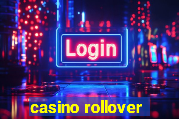 casino rollover