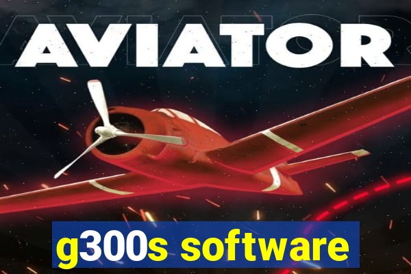 g300s software