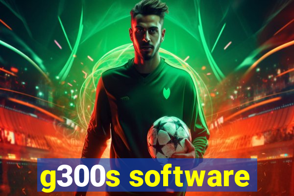 g300s software