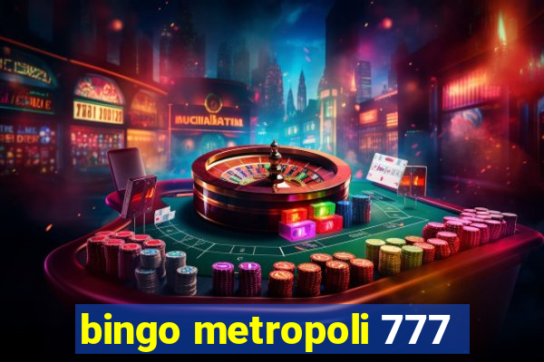 bingo metropoli 777