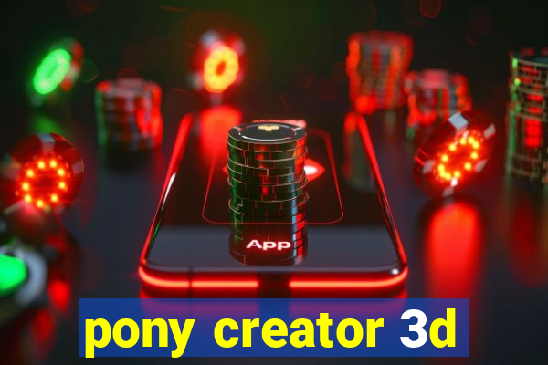 pony creator 3d