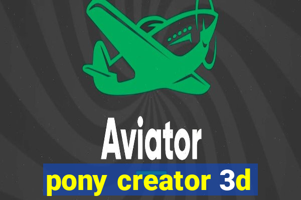 pony creator 3d