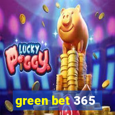 green bet 365