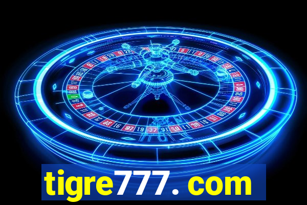 tigre777. com