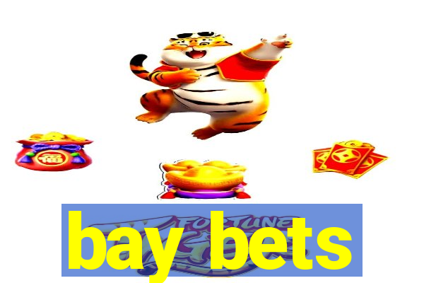 bay bets