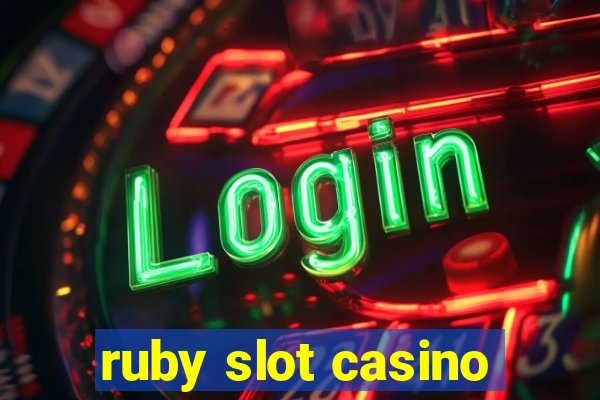 ruby slot casino