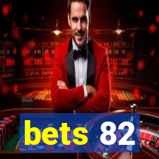 bets 82