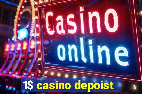 1$ casino depoist