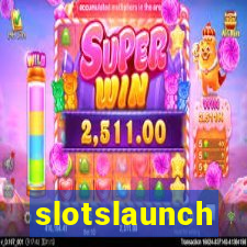 slotslaunch