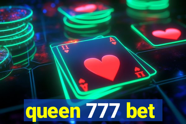 queen 777 bet