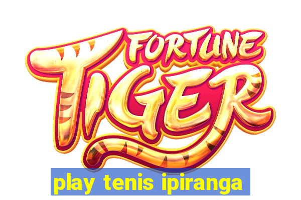 play tenis ipiranga