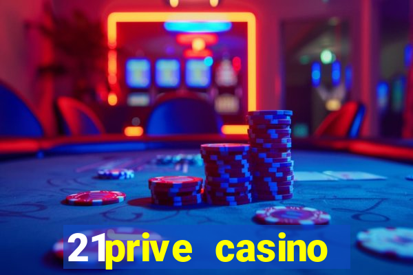 21prive casino bonus code