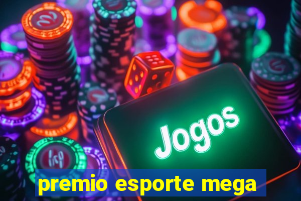 premio esporte mega