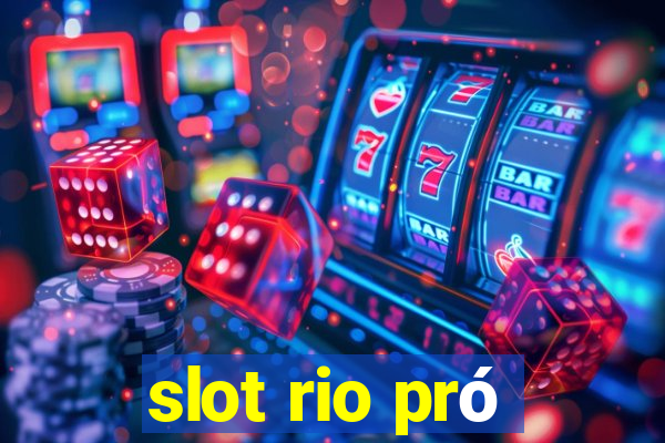 slot rio pró