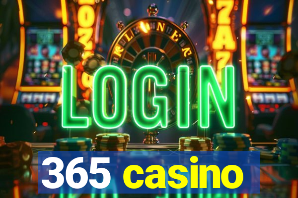 365 casino