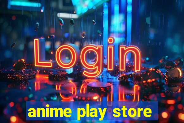 anime play store