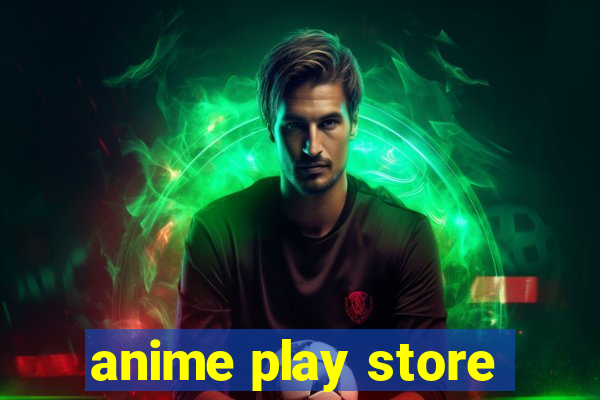 anime play store