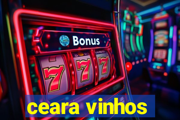 ceara vinhos