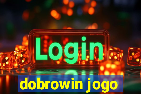 dobrowin jogo