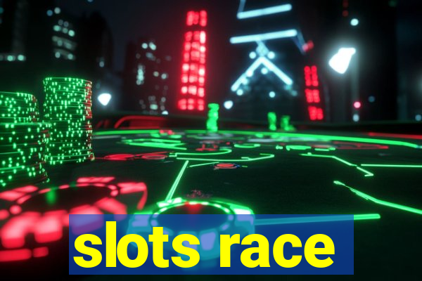 slots race