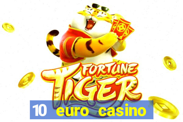 10 euro casino bonus ohne einzahlung 2022